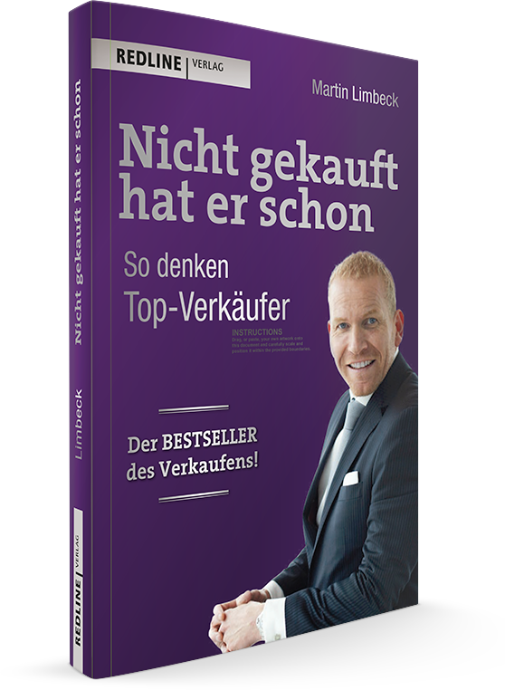 Nicht gekauft hat er schon - So denken Top-Verkäufer Nicht gekauft hat er schon - So denken Top-Verkäufer